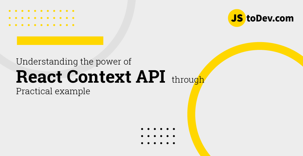 Understanding the Power of React Context API through a Practical Example