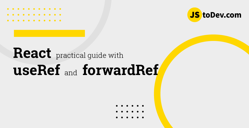 Mastering Refs in React: Practical Guide with useRef and forwardRef